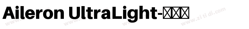 Aileron UltraLight字体转换 Aileron UltraLight字体转换